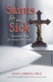 Saints for the Sick: Heavenly Help for Those Who Suffer - eBook