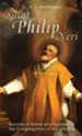 Saint Philip Neri: Apostle of Rome and Founder of the Congregation of the Oratory - eBook