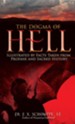 The Dogma of Hell: Illustrated by Facts Taken from Profane and Sacred History - eBook