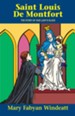 St. Louis de Montfort: The Story of Our Lady's Slave - eBook