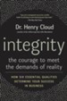 Integrity: The Courage to Meet The Demands of Reality