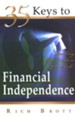 35 Keys to Financial Independence: Finding the Freedom You Seek
