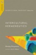 Intercultural Theology: Intercultural Hermeneutics