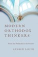 Modern Orthodox Thinkers: From the Philokalia to the Present Day