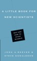 A Little Book for New Scientists: Why and How to Study Science