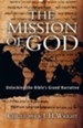 The Mission of God: Unlocking the Bible's Grand Narrative (Softcover)