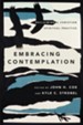 Embracing Contemplation: Reclaiming a Christian Spiritual Practice