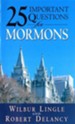 25 Important Questions for Mormons