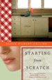 Starting from Scratch: A Novel - eBook