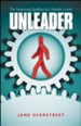 Unleader: The Surprising Qualities of a Valuable Leader