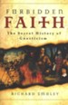 Forbidden Faith: The Secret History of Gnosticism to The Da Vinci Code