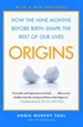 Origins: How the Nine Months Before Birth Shape the Rest of Our Lives - eBook