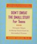 Don't Sweat the Small Stuff for Teens