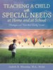 Teaching a Child with Special Needs at Home and at School: Strategies and Tools That Really Work! - eBook
