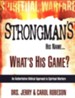 Strongman's His Name . . . What's His Game? An Authoritative Biblical Approach to Spiritual Warfare