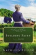 Building Faith: An Amish Home Novella / Digital original - eBook