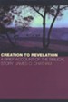 Creation to Revelation: A Brief Account of the Biblical Story