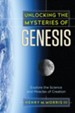 Unlocking the Mysteries of Genesis: Explore the Science and Miracles of Creation - eBook