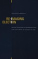 Re-imaging Election: Divine Election As Representing God to Others and Others to God