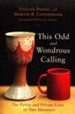 This Odd and Wondrous Calling: The Private and public Lives of Two Ministers
