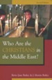 Who Are the Christians in the Middle East? Second Edition