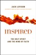 Inspired: The Holy Spirit and the Mind of Faith