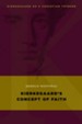 Kierkegaard's Concept of Faith