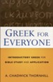 Greek for Everyone: Introductory Greek for Bible Study and Application - eBook