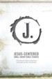 Jesus-Centered Small Group Bible Studies (Leader Guide): 7 Sessions for Discovering Jesus in the Old and New Testaments - eBook
