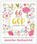 66 Ways God Loves You: Experience God's Love for You in Every Book of the Bible - eBook