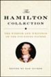 The Hamilton Collection: The Wisdom and Writings of the Founding Father - eBook