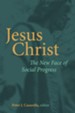 Jesus Christ: The New Face of Social Progress