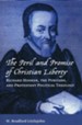 The Peril and Promise of Christian Liberty: Richard Hooker, the Puritans, and Protestant Political Theology