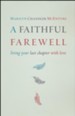 A Faithful Farewell: Living Your Last Chapter with Love