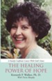 The Healing Power of Hope: A Family Confronts Cancer with Gods Grace - eBook