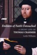 Emblem of Faith Untouched: A Short Life of Thomas Cranmer