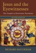 Jesus and the Eyewitnesses: The Gospels as Eyewitness Testimony, 2nd edition