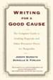Writing For a Good Cause: The Complete Guide to Crafting Proposals and Other Persuasive Pieces for NonProfits - eBook