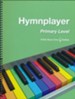 Hymnplayer, Primary Level
