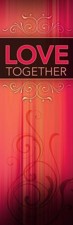 Love Together--Vinyl Banner (2 x 6)