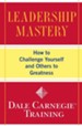 Leadership Mastery: How to Challenge Yourself and Others to Greatness - eBook