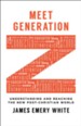 Meet Generation Z: Understanding and Reaching the New Post-Christian World - eBook