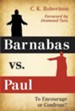 Barnabas vs. Paul: To Encourage or Confront?