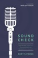 Sound Check: How Worship Teams Can Pursue Authenticity, Excellence, and Purpose - eBook