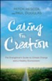 Caring for Creation: The Evangelical's Guide to Climate Change and a Healthy Environment - eBook