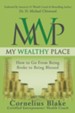 My Wealthy Place: How to Go from Being Broke to Being Blessed - eBook