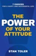 The Power of Your Attitude: 7 Choices for a Happy and Successful Life - eBook