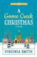 A Goose Creek Christmas / Digital original - eBook