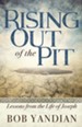 Rising Out of the Pit: Lessons From the Life of Joseph - eBook
