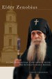 Elder Zenobius: A Life in Spiritual Continuity with Pre-Revolutionary Russia - eBook